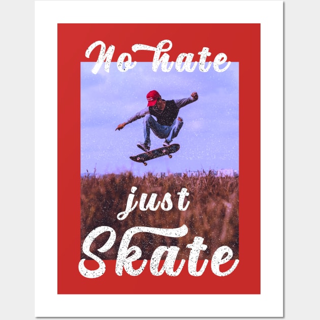 No hate Just Skate Wall Art by RedCrunch